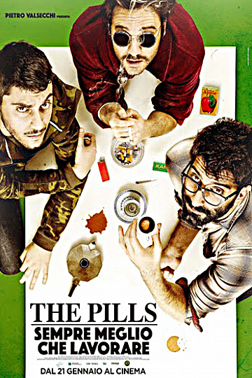 Постер: THE PILLS - ЭТО ЛУЧШЕ, ЧЕМ РАБОТАТЬ